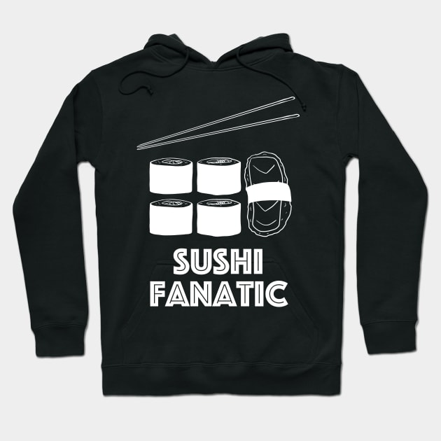 Sushi Fanatic in White Text Hoodie by WordWind